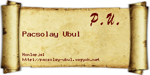 Pacsolay Ubul névjegykártya